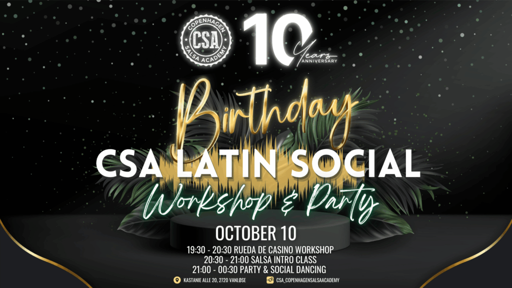 CSA’s 10th BIRTHDAY PARTY Latin Social – Workshop & Party