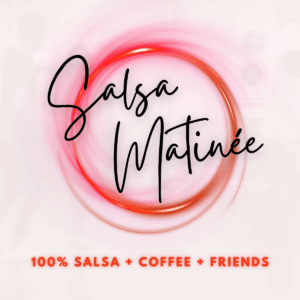 Salsa Matinée Saturdays